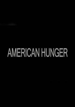American Hunger - Movie