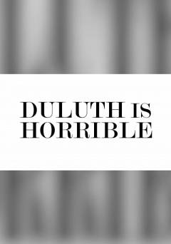 Duluth is Horrible - fandor