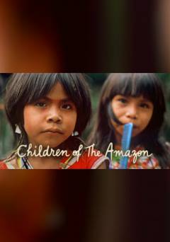 Children of the Amazon - Movie