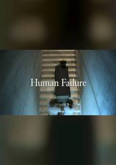 Human Failure - Movie