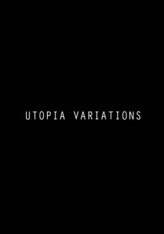 Utopia Variations - Movie