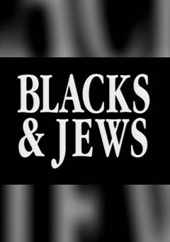 Blacks and Jews - Movie