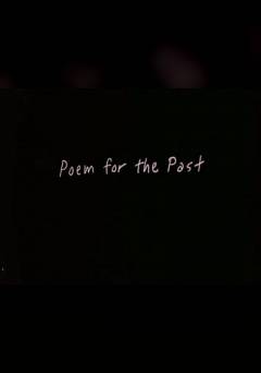 Poem for the Past - fandor