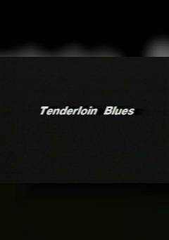 Tenderloin Blues - Movie