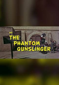 The Phantom Gunslinger - fandor