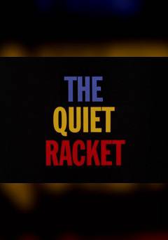 The Quiet Racket - fandor