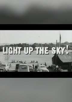 Light Up the Sky - Movie