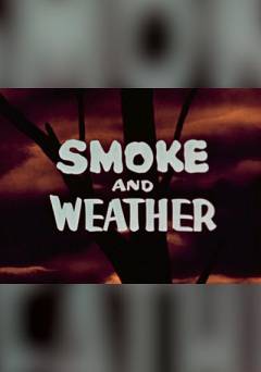 Smoke and Weather - fandor