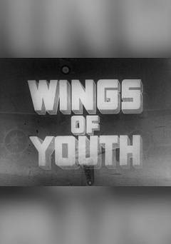 Wings of Youth - Movie