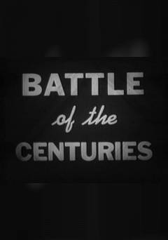 Battle of the Centuries - Movie