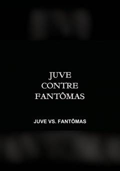 Juve vs. Fantômas - fandor