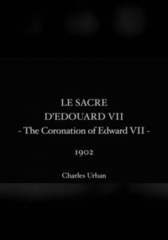 The Coronation of Edward VII - Movie