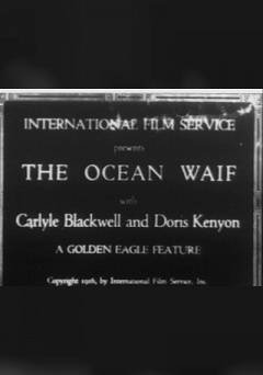 The Ocean Waif - Movie