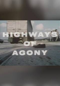 Highways of Agony - Movie