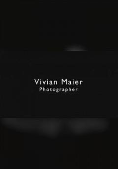 Vivian Maier: Photographer - fandor