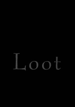 Loot - Movie