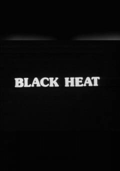 Black Heat - Movie