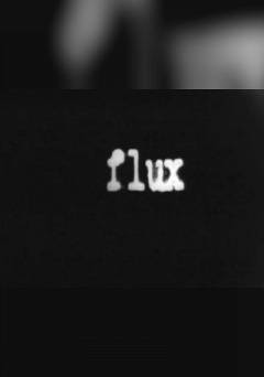 Flux - Movie
