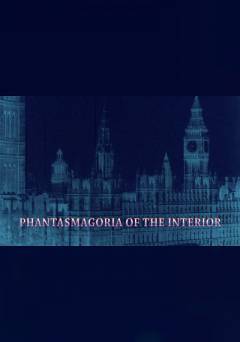Phantasmagoria of the Interior - fandor