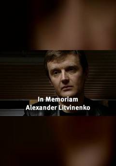 In Memoriam Alexander Litvinenko - fandor