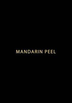 Mandarin Peel - Movie