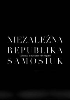 Niezalezna Republika Samosiuk - Movie