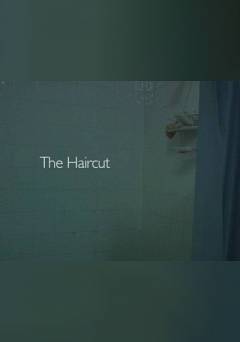 The Haircut - Movie