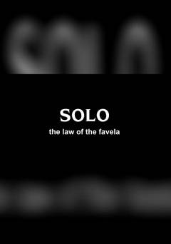Solo: The Law of the Favela - Movie