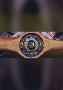 Aerodrome - Movie