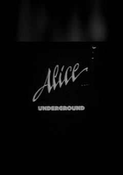 Alice Underground - fandor
