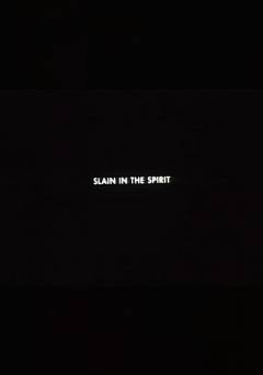 Slain in the Spirit - Movie