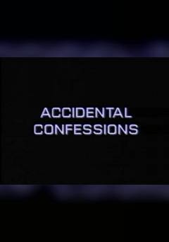 Accidental Confessions - fandor
