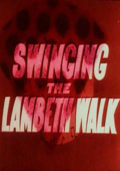 Swinging the Lambeth Walk - Movie