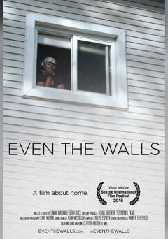 Even the Walls - Movie