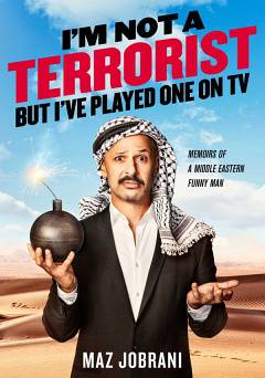 Maz Jobrani: Im Not a Terrorist But Ive Played One on TV - Movie