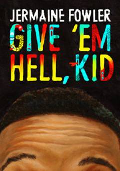 Jermaine Fowler: Giveem Hell Kid - hulu plus