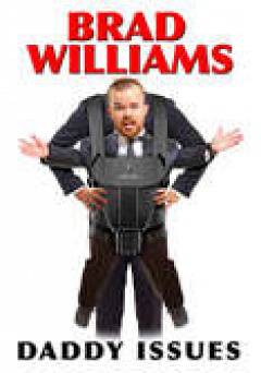 Brad Williams: Daddy Issues - Movie
