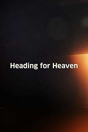 Heading for Heaven - Movie