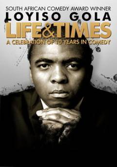 Loyiso Gola: Life and Times - Movie