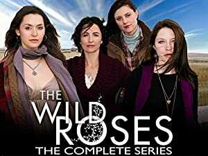 Wild Roses - TV Series