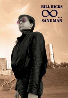 Bill Hicks: Sane Man - Movie