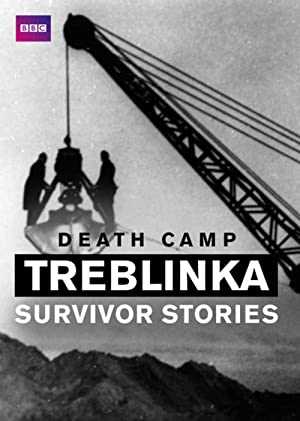 Death Camp Treblinka: Survivor Stories - Movie