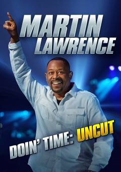 Martin Lawrence Doin Time: Uncut - showtime