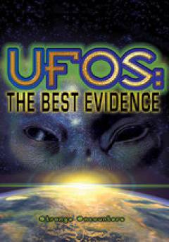 UFOTV Presents: UFOs the Best Evidence - Strange Encounters - Movie