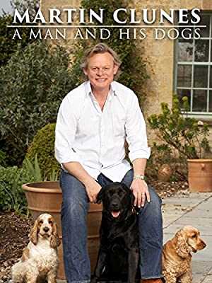Martin Clunes: A Man and His Dogs - TV Series
