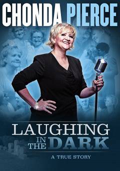 Chonda Pierce: Laughing in the Dark - Movie