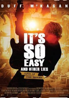 Its So Easy and Other Lies - Movie