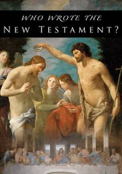 Who Wrote the New Testament? - amazon prime