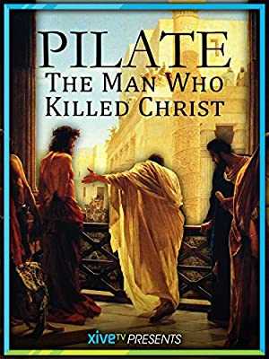 Pilate: The Man Who Killed Christ - amazon prime