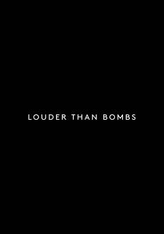 Louder Than Bombs - Amazon Prime